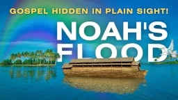 Thumbnail for Bible study explaining Noah’s Ark and the spiritual meaning of the Flood