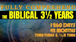 Thumbnail for Bible study on Three and a Half Years, 1260 Days, and 42 Months in Revelation