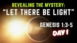 Thumbnail for Bible study on Genesis 1:3-5 and spiritual meaning of 'Let there be light'