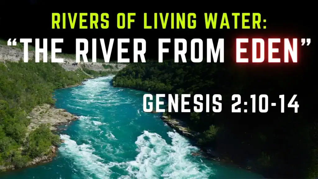 Thumbnail for Bible study on Genesis 2:10-14 about the spiritual meaning of the river from Eden