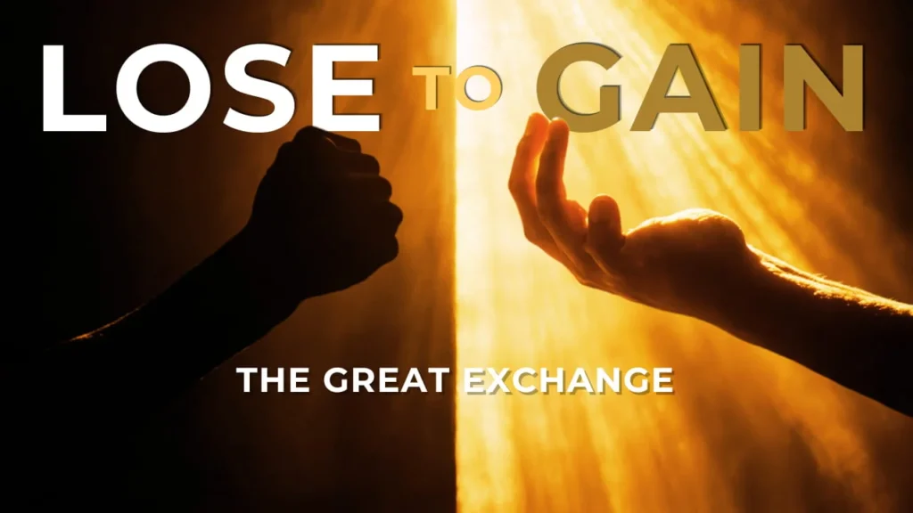 Bible study thumbnail: left side shows a clenched fist in darkness, right side shows an open hand in golden light, with the text LOSE TO GAIN — The Great Exchange